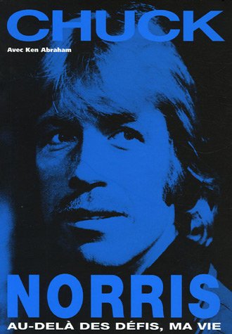 Book's Cover ofChuck Norris  Audelà des défis ma vie
