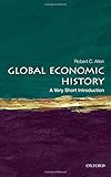 Global Economic History: A Very Short Introduction (Very Short Introductions) by Robert C. Allen