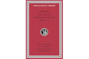 Epitome of Pompeius Trogus, Volume I: Books 1–20 (Loeb Classical Library)