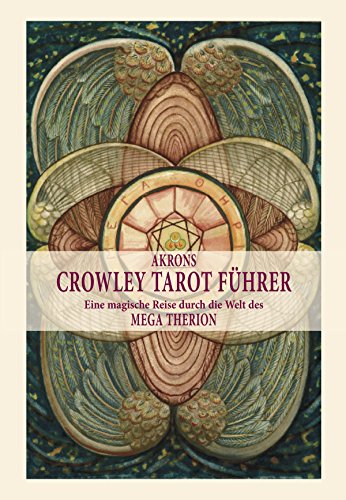 Download Akrons Crowley Tarot Führer: Eine magische Reise durch die Welt des MEGA THERION Download Akrons Crowley Tarot Führer: Eine magische Reise durch die Welt des MEGA THERION
