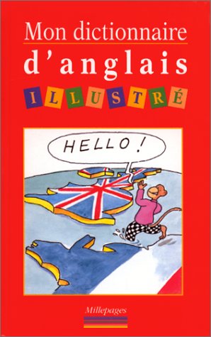 couverture de : Mon dictionnaire d'anglais illustr&eacute;