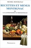Recettes et menus Montignac ou la gastronomie nutritionnelle, tome 1