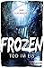Frozen: Tod im Eis by