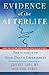 Evidence of the Afterlife: The Science of Near-Death Experiences by Jeffrey Long, Paul Perry
