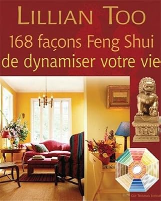Trédaniel 168 façons Feng Shui de dynamiser votre vie