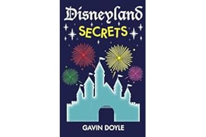 Disneyland Secrets: A Grand Tour of Disneyland's Hidden Details