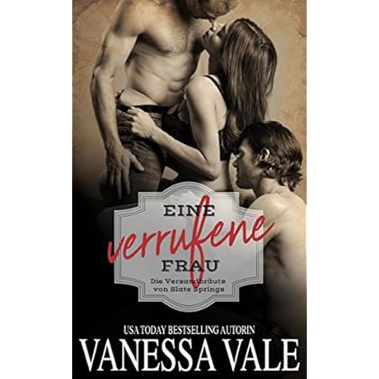 Eine verrufene Frau (Die Versandbräute von Slate Springs 1)