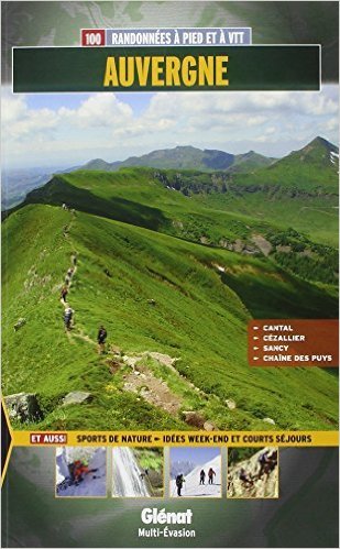 Télécharger Auvergne : 100 balades et randonnées à pied et à VTT de Vincent Terrisse,Stéphane Serre ( 20 mai Livre PDF Gratuit