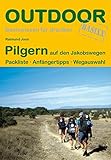 Pilgern auf den Jakobswegen (Basiswissen für draußen)