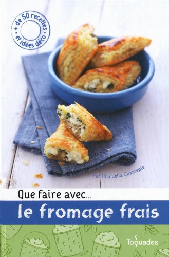 couverture de : Que faire avec le fromage frais