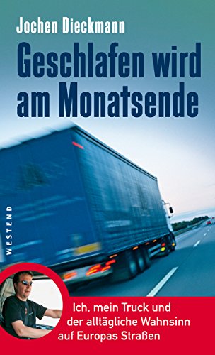 Download Geschlafen wird am Monatsende: Ich, mein Truck und der alltägliche Wahnsinn auf Europas Straßen Download Geschlafen wird am Monatsende: Ich, mein Truck und der alltägliche Wahnsinn auf Europas Straßen