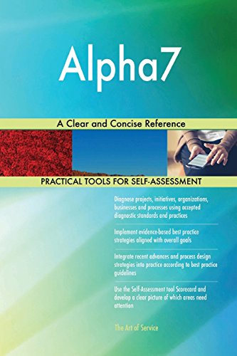 Preisvergleich Produktbild Alpha7: A Clear and Concise Reference