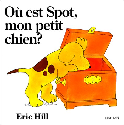 couverture de : O&ugrave; est Spot, mon petit chien ?