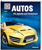 WAS IST WAS Band 53 Autos. PS, Hybrid und Turbostars (WAS IST WAS Sachbuch, Band 53) by 