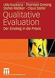 Qualitative Evaluation: Der Einstieg in die Praxis by Udo Kuckartz (2007-04-12) by 