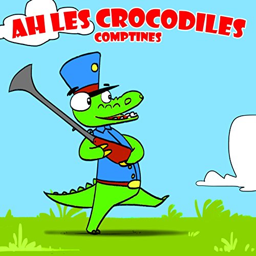 Ah Les Crocodiles ptines de La Superstar Des B00PGG7A3I