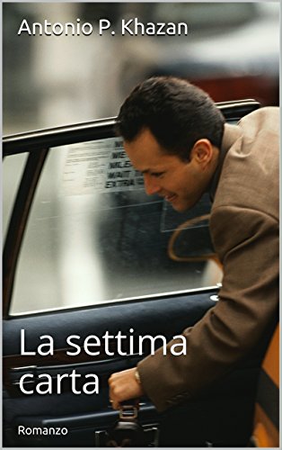Antonio P. Khazan - La settima carta (2016)