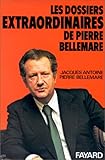 Les Dossiers extraordinaires de Pierre Bellemare