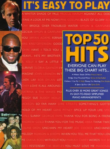 It's Easy To Play Top 50 Hits 2. Für Klavier, Gesang & Gitarre(mit Akkordsymbolen)