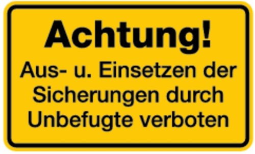 Preisvergleich Produktbild Aufkleber Achtung! Aus- u. Einsetzen der Sicherungen verboten 120x200mm