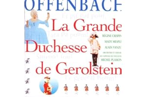 Offenbach - La Grande Duchesse de Gérolstein / Crespin · Mesplé · Vanzo · Capitole de Toulouse · Plasson