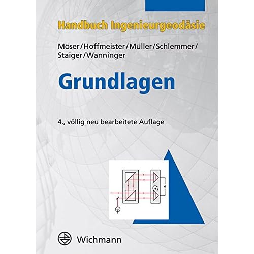 Handbuch Ingenieurgeodäsie : Grundlagen Handbuch Ingenieurgeodäsie : Grundlagen