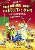 Vom Himmel hoch, da bellt es sehr - Eine Weihnachtsgeschichte in 24 Kapiteln by