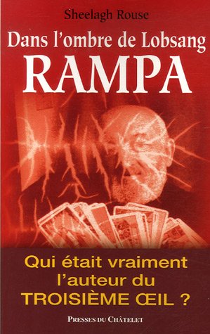Télécharger Dans l'ombre de Lobsang Rampa. Qui était vraiment l'auteur du Troisième oeil ? Livre PDF Gratuit