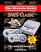 Produktbild SNES Classic: The Ultimate Guide To The SNES Classic Edition: Tips, Tricks and Strategies To All 21 Games!