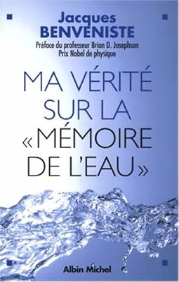 ALBIN MICHEL ma vérité sur la mémoire de l´eau