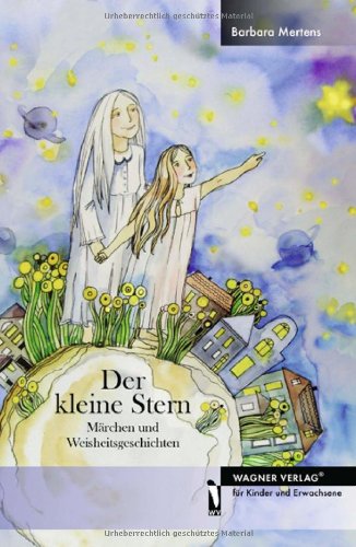 Download Der kleine Stern: Märchen und Weisheitsgeschichten Download Der kleine Stern: Märchen und Weisheitsgeschichten
