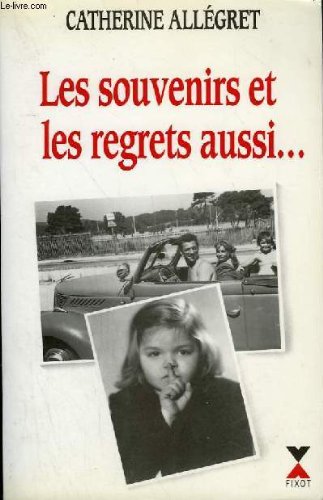 couverture de : Les souvenirs et les regrets aussi
