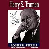 Harry S. Truman: A Life by 