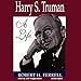 Harry S. Truman: A Life by 