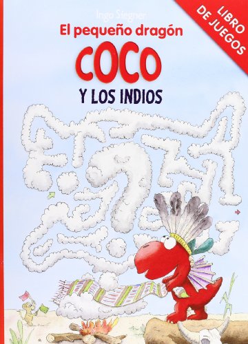 Libro De Juegos - El Pequeño Dragón Coco Y Los Indios por Ingo Siegner