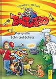 Tom Turbo: Der große Schnitzel-Schatz (Tom Turbo / Turbotolle Leseabenteuer) by 