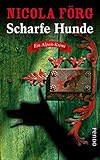 scharfer löffel  Scharfe Hunde: Ein Alpen-Krimi (Alpen-Krimis 8)