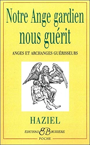 Notre ange gardien nous guérit Notre ange gardien nous guérit
