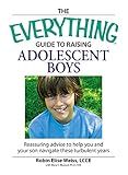 Image de The Everything Guide to Raising Adolescent Boys: An Essential Guide to Bringing Up Happy, Healthy Boys in Today's World