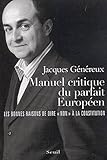 Manuel critique du parfait Européen : Les bonnes raisons de dire « Non » à la Constitution