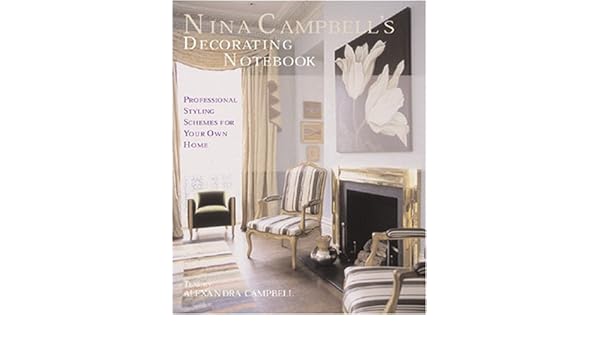 Buy Nina Campbell S Decorating Notebook Professional Styling