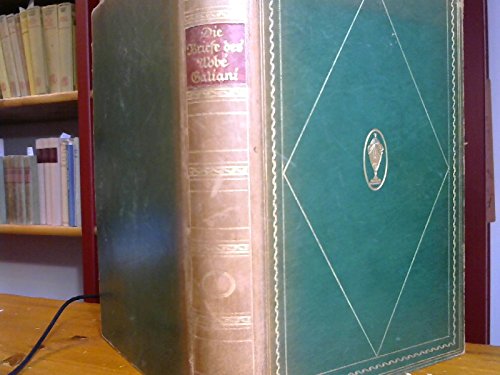 Die Briefe des Abbé Galiani (in 2 Bänden), mit Einleitung und Anmerkungen von Wilhelm Weigand.