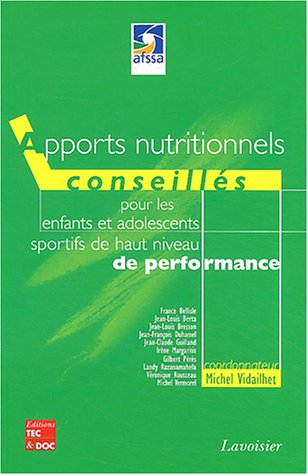 Download Apports nutritionnels conseillés pour les enfants et les adolescents sportifs de haut niveau de performance Download Apports nutritionnels conseillés pour les enfants et les adolescents sportifs de haut niveau de performance