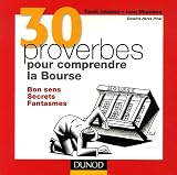 Image de 30 proverbes pour comprendre la Bourse : Bon sens, Secrets, Fantasmes