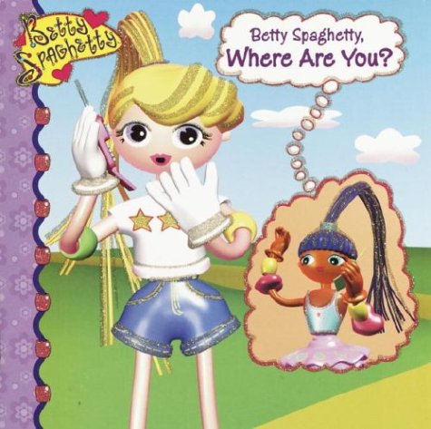 Preisvergleich Produktbild Betty Spaghetty, Where Are You (Pictureback(R))