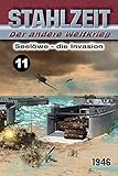  Stahlzeit, Band 11: Seelöwe - Die Invasion