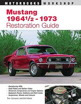 Motorbooks International Mustang 1964 1/2 - 73 Restoration Guide