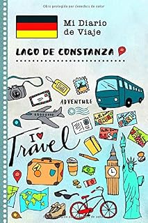 Lago de Constanza Diario de Viaje: Libro de Registro de Viajes Guiado Infantil - Cuaderno de Recuerdos de Actividades en Vacaciones para Escribir, Dibujar, Afirmaciones de Gratitud para Niños y Niñas