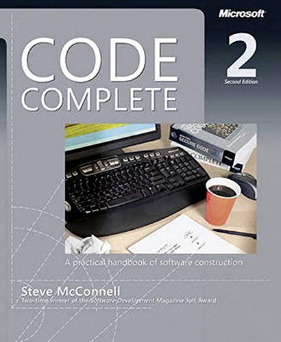 Code Complete: A Practical Handbook of Software Construction: A Practical Handbook of Software Costruction
