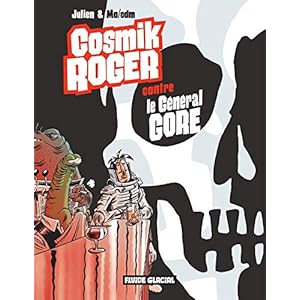 Cosmik Roger Contre le général Gore